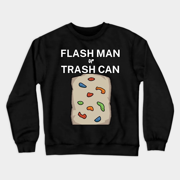 Flash man or trash can Crewneck Sweatshirt by maxcode